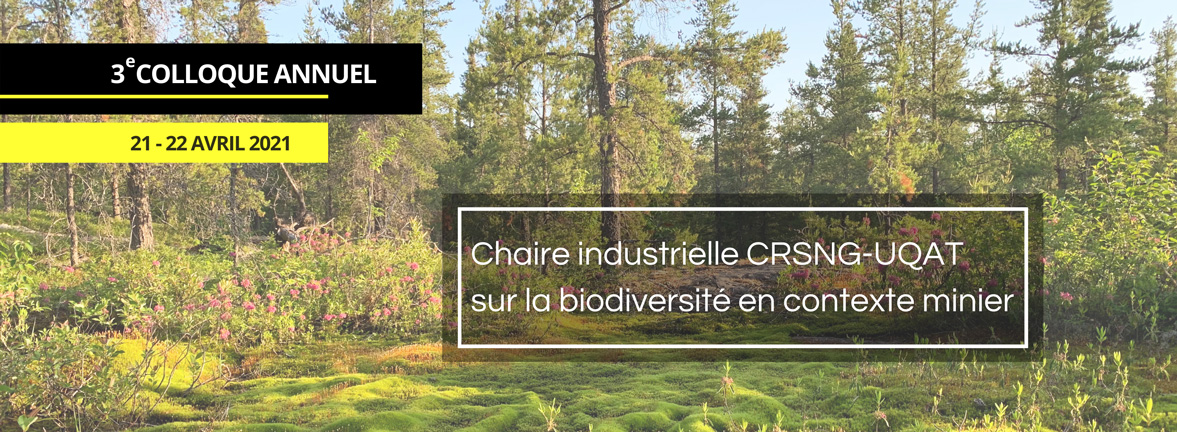 Colloque annuel de la Chaire industrielle CRSNG-UQAT sur la biodiversité en contexte minier