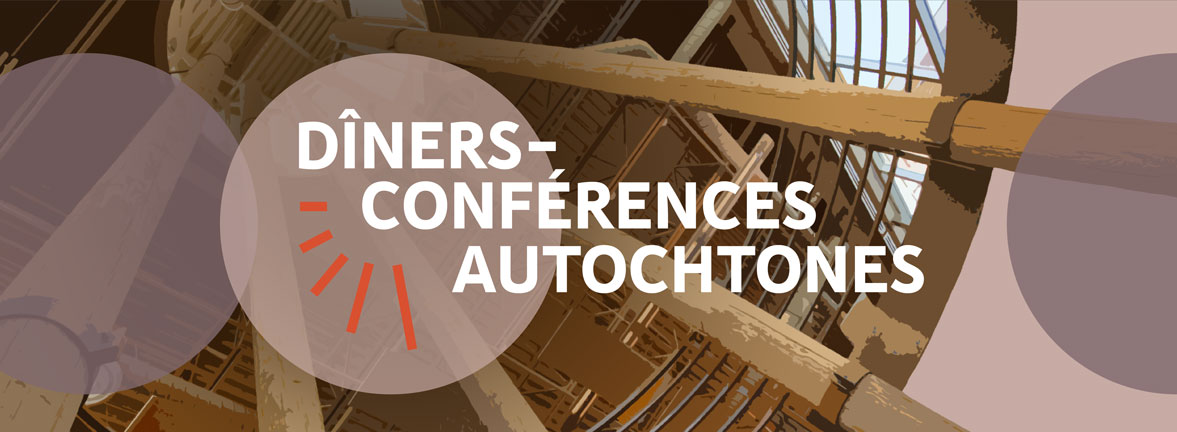 Dîners-conférences autochtones