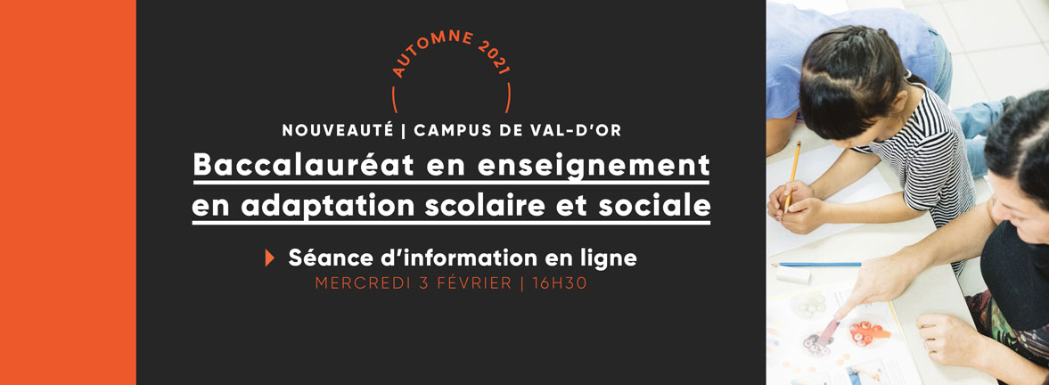 Séance d’information - – Nouveau baccalauréat en enseignement en adaptation scolaire et sociale