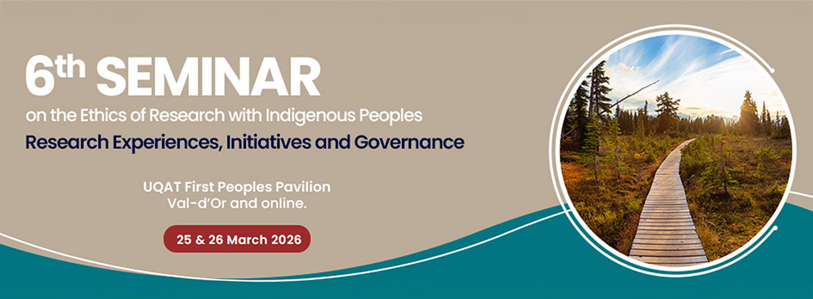 6<sup>th</sup> seminar on the Ethics of Research with Indigenous Peoples