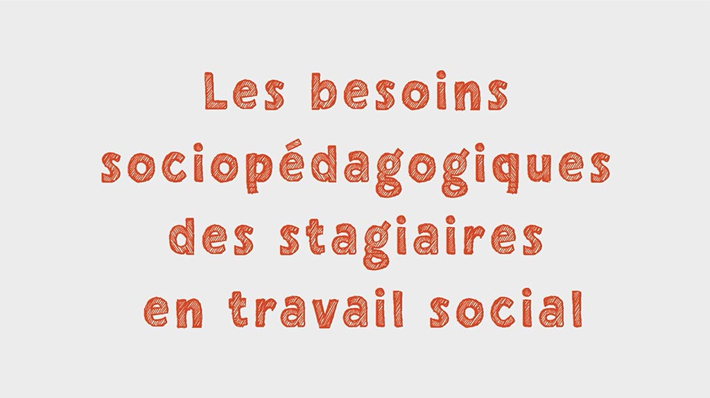 Les besoins sociopédagogiques des stagiaires en travail social